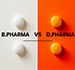 B.Pharma vs. D.Pharma: Which Pharmacy Course Should You Choose?