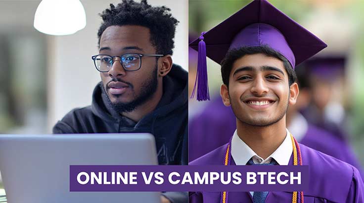 Online vs. On-Campus B.Tech Programs: Which Is Right for You?