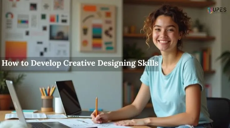 How to Develop Creative Designing Skills