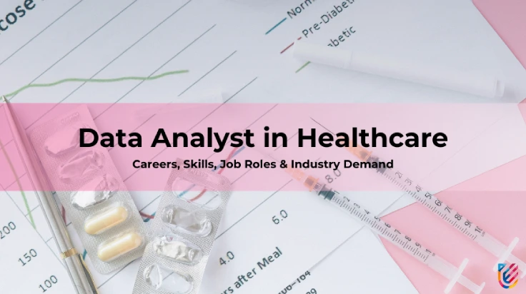 Data Analyst Healthcare Careers, Skills & Job Demand 2025