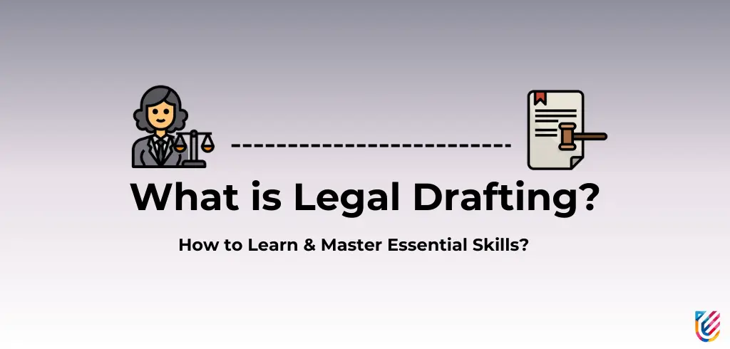 What is Legal Drafting? How to Learn, Essential Skills & More